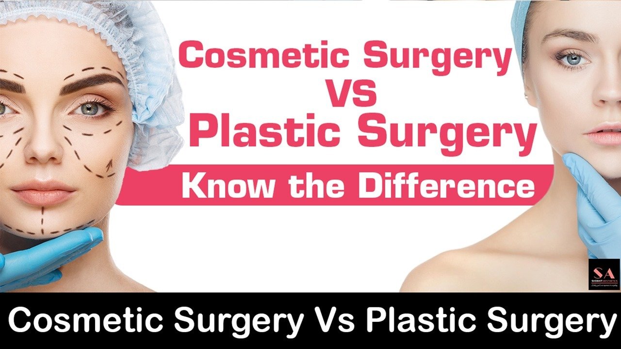 Cosmetic Surgery Vs Plastic Surgery. Know the Difference