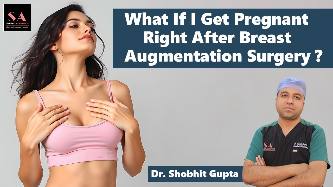 What If I Get Pregnant Right After Breast Augmentation Surgery?